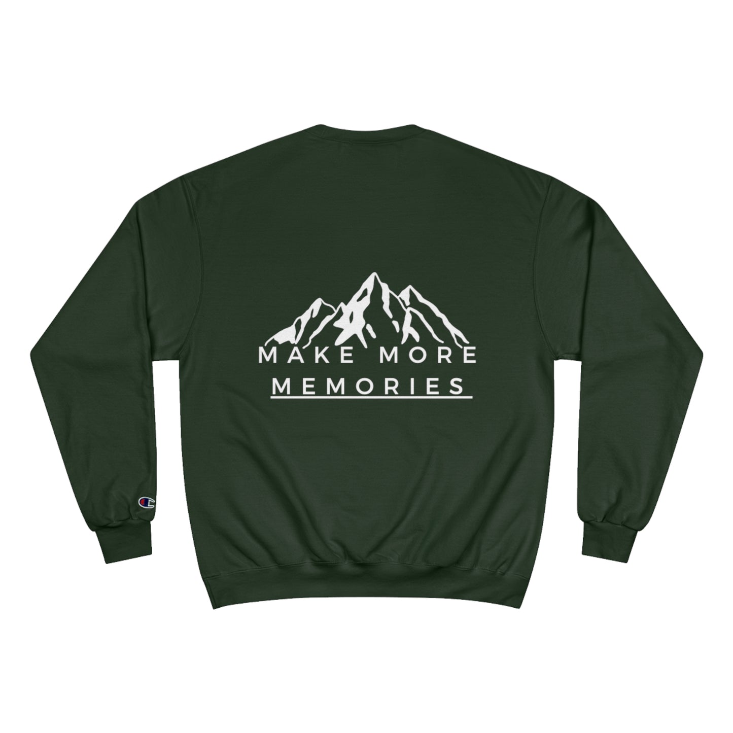 Make More Memories | Champion Sweatshirt