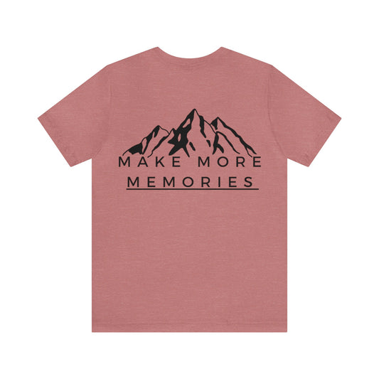 Make More Memories | T-Shirt