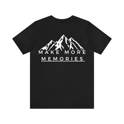 Make More Memories | T-Shirt