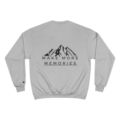 Make More Memories | Champion Sweatshirt