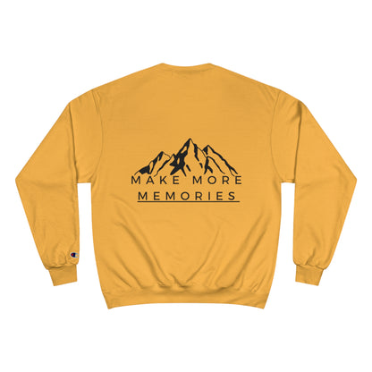 Make More Memories | Champion Sweatshirt