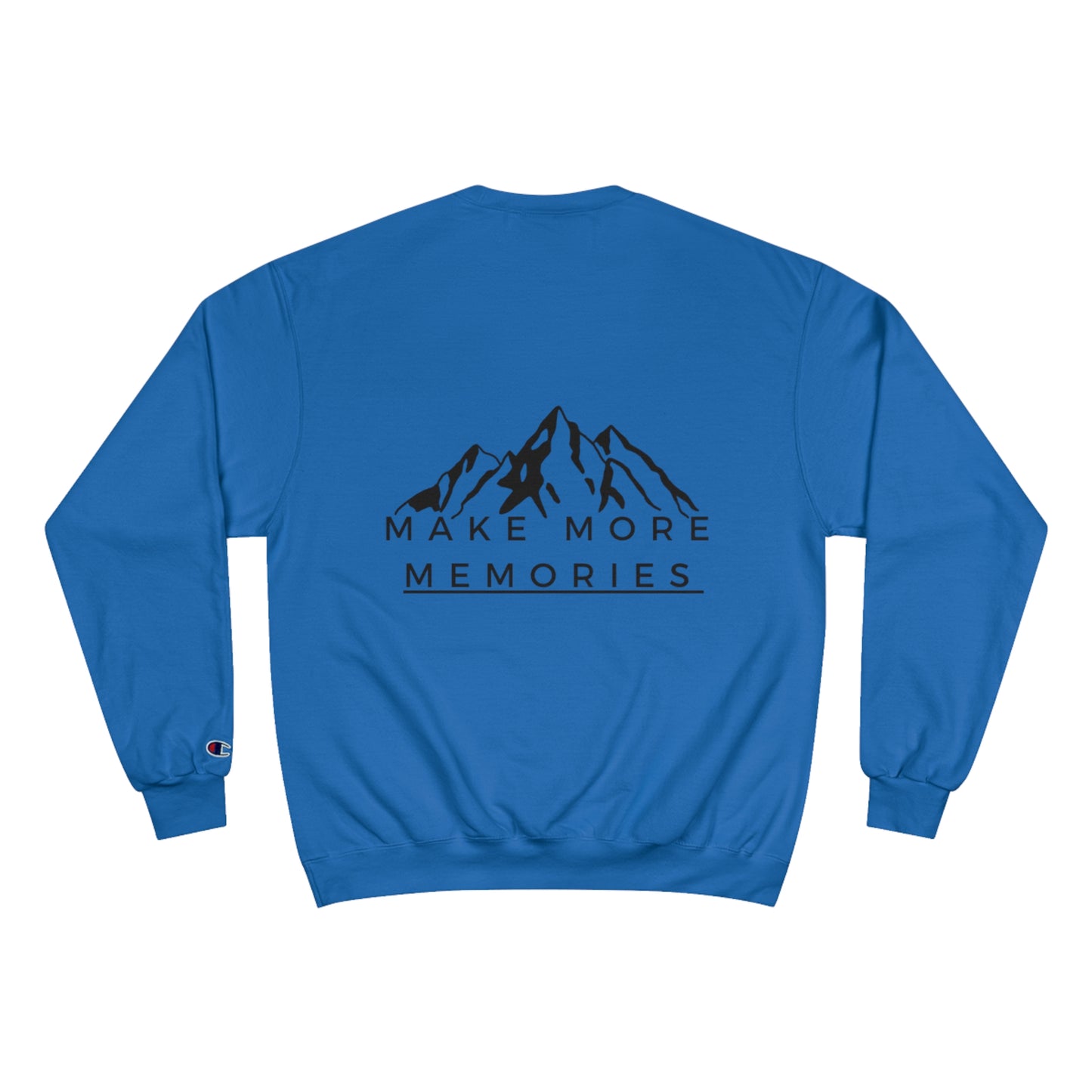 Make More Memories | Champion Sweatshirt