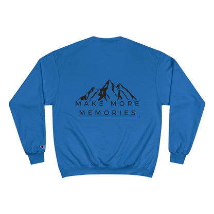 Make More Memories | Champion Sweatshirt